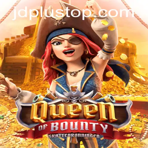 Embark on a Thrilling Adventure with Queen of Bounty and JDPlus